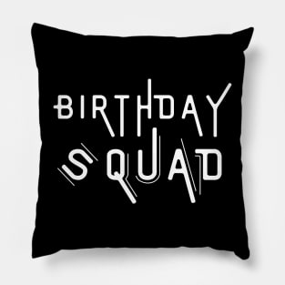 Birthday Squad Pillow