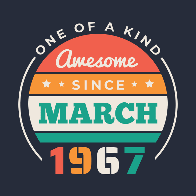 Retro Awesome Since March 1967 Birthday Vintage Bday 1967 by Now Boarding