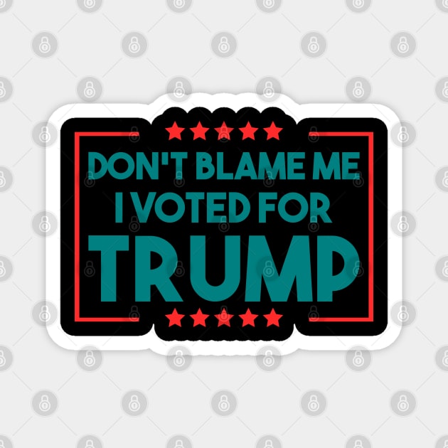 I voted for trump Magnet by Dylante