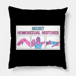 Secret Homosexual Gestures - Funny Drag Meme Pillow