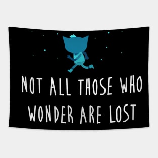 Not all those who wonder are lost- Adventure-Sunset- Black Tapestry