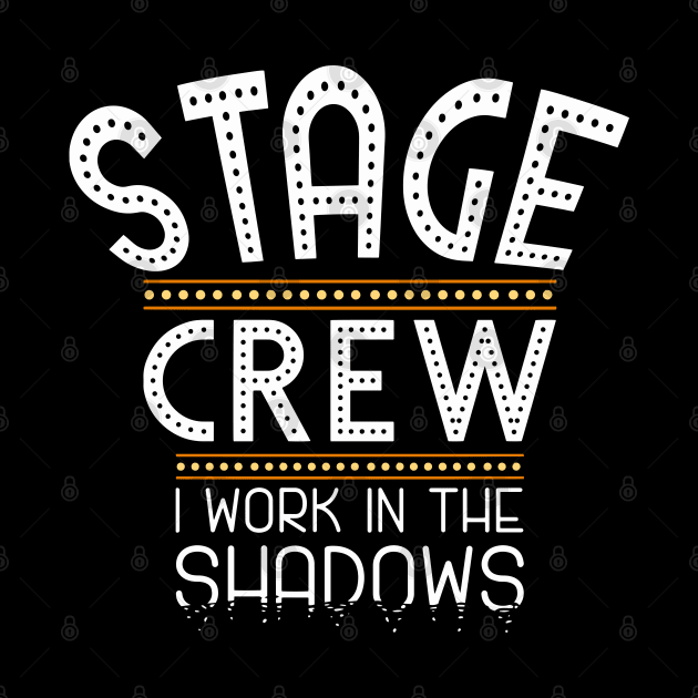 Stage Crew Shirt for Tech week and Theatre Nerds by Riffize