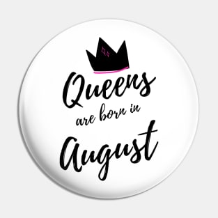 Queens are Born in August. Happy Birthday! Pin