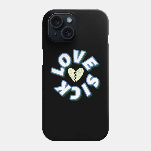 Love Sick Phone Case by BaymensBZ