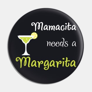 Mamacita Needs a Margarita Pin