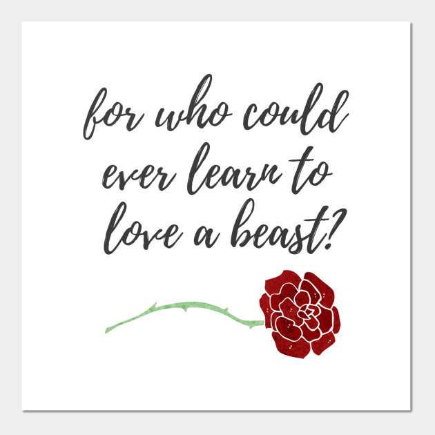 Learn To Love A Beast Beauty And The Beast Posters And Art Prints Teepublic