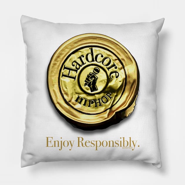 Hardcore Hip Hop - Enjoy Responsibly Pillow by Peter Katsanis Art