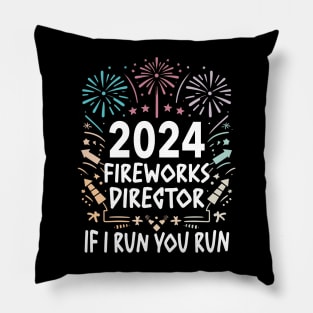 Fireworks director 2024  If I run you run Pillow