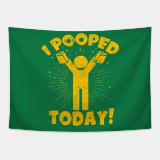 I Pooped Today! Tapestry