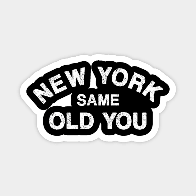 New York Same Old You Magnet by PaletteDesigns