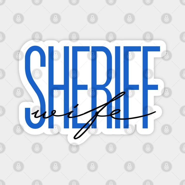 Sheriff Wife Deputy Sheriff Gift Thin Blue Line Police Wife Magnet by bluelinemotivation