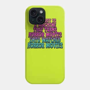 My Body is an Oozy Machine Phone Case