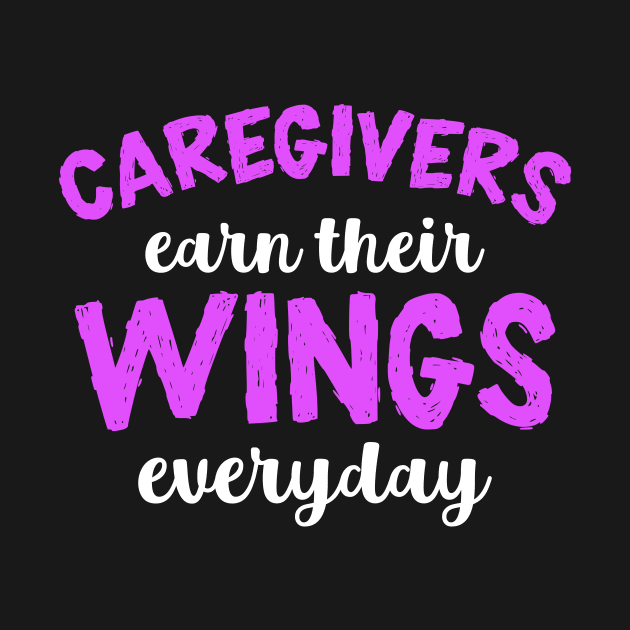 Caregivers Earn Their Wings Everyday by maxcode