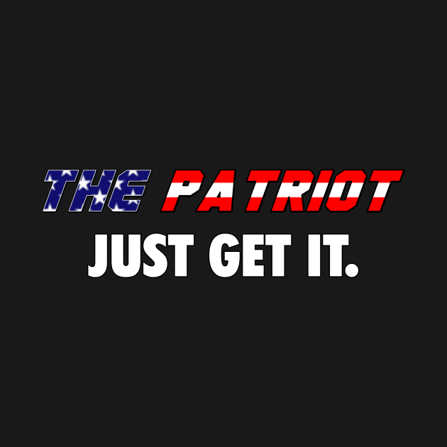 Just Get The Patriot by Smark Out Moment