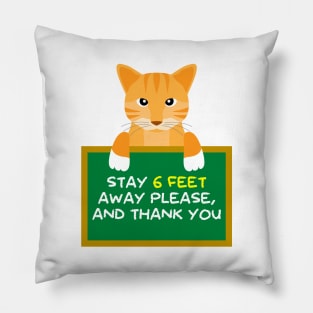 Advice Cat - Stay 6 Feet Away Please, And Thank You Pillow