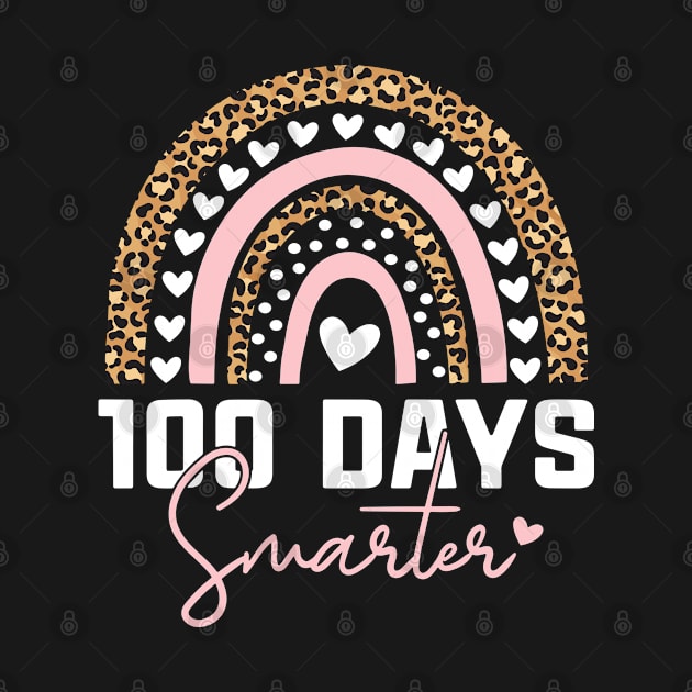 100 Days Smarter Happy 100th Day Of School Rainbow Leopard by Shaniya Abernathy