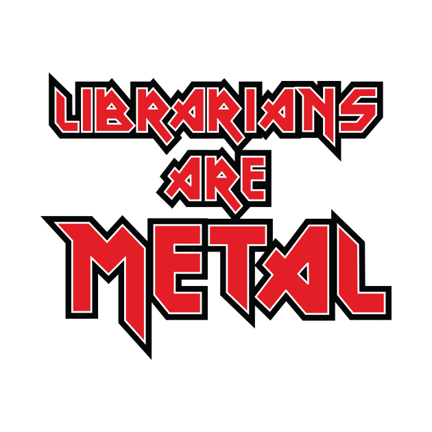 Librarians are Metal by wbhb