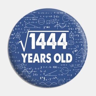 38 years old 38th birthday Gift Square Root of 1444 Science Lover Gifts Bday Pin