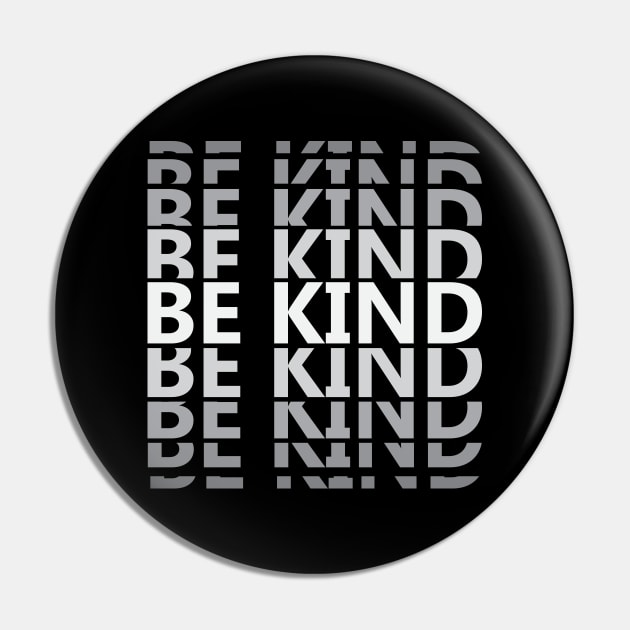 Be kind repetitive text design Pin by Julorzo