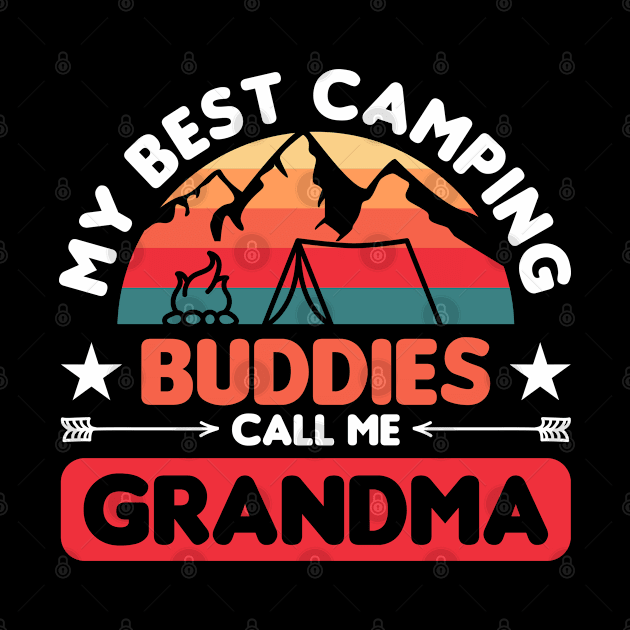 Camper Outdoor Tent My Best Camping Buddies Call Me Grandma by Caskara