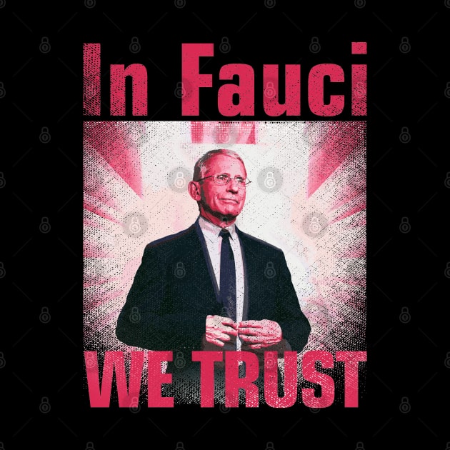 In Fauci We Trust by Sofiia Golovina