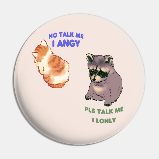 my double pack of no talk me i angy cat and pls talk me i lonly raccoon dog Pin by mudwizard