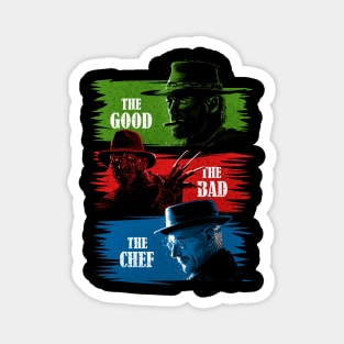 The Good The Bad The Chef Magnet