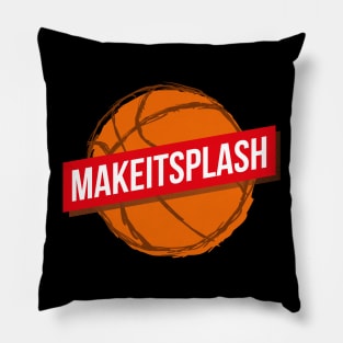 Make It Splash Basketball Lover Sport Quote Pillow