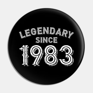 Legendary Since 1983 Pin