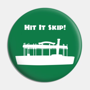 Hit It Skip Pin