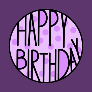 Happy Birthday To An Amazing Person , Pastel Purple Color T-Shirt