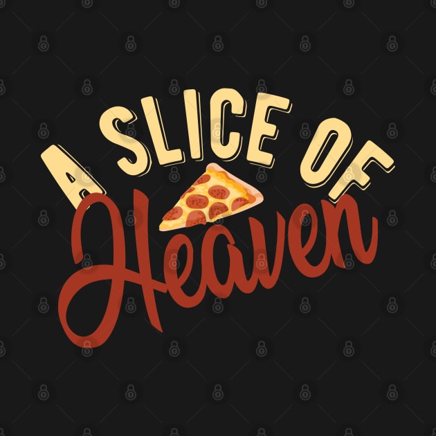 Pizza - A slice of heaven by KC Happy Shop