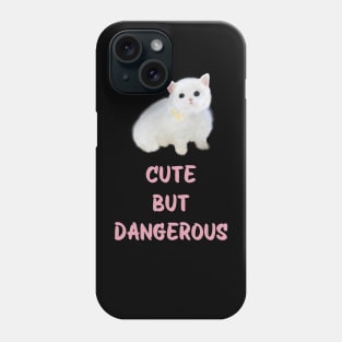 Cute but dangerous cat Phone Case