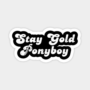 Stay Gold Ponyboy Magnet