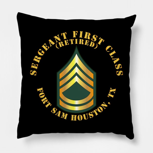 Sergeant First Class - SFC - Retired - Fort Sam Houston, TX Pillow by twix123844