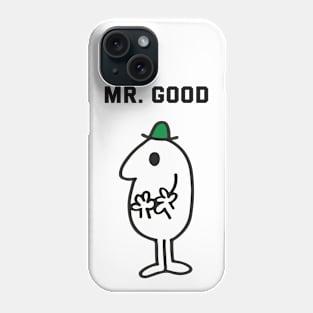 MR. GOOD Phone Case