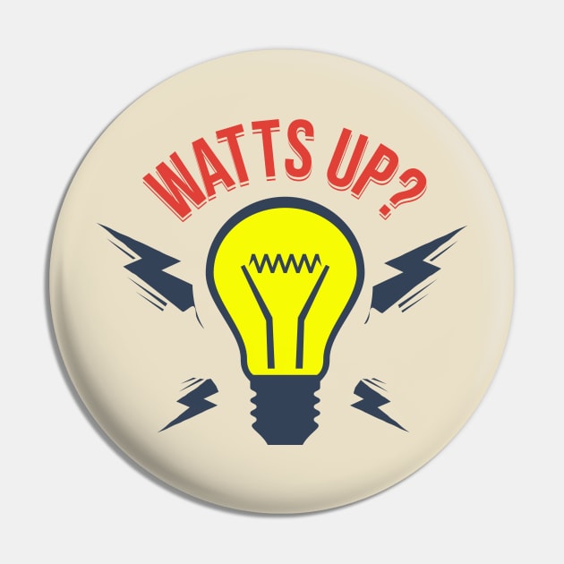 Watts Up? Pin by Inkredible Tees