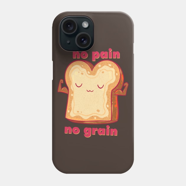 No Pain No Grain Phone Case by Claire Lin