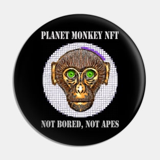 Planet Monkey Not Bored Apes Pin