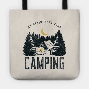 Camping retirement plan for good Tote