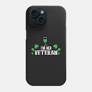 I'm her Veteran Shirt Shamrock Irish Green St Patricks day Phone Case