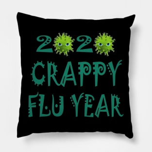 2020 Crappy Flu Year Pillow