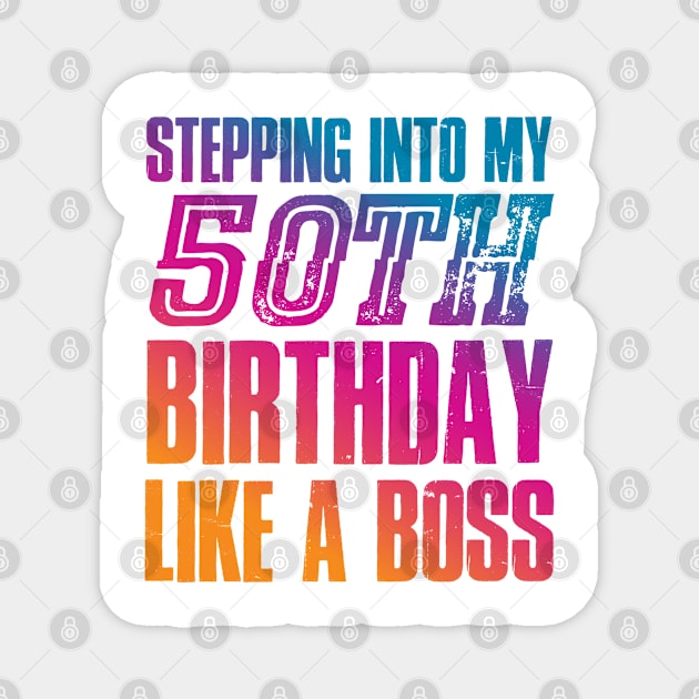 50th Birthday funny quote Magnet by Rayrock76