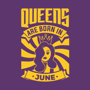 Queens Are Born In June Happy Birthday T-Shirt