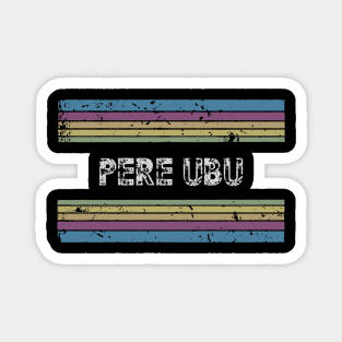 pere ubu Magnet