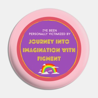 Victimized By Figment Pin