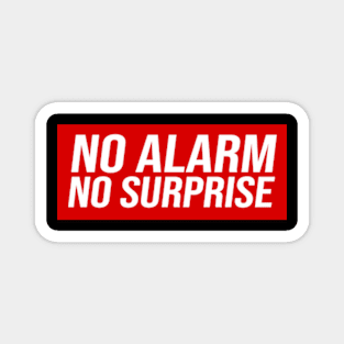 No Alarm No Surprises Magnet