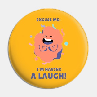 I'M HAVING A LAUGH Pin