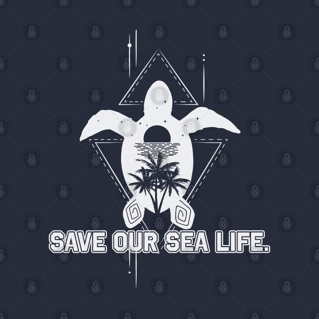 Sea Turtles Save Our Sea Life by RKP'sTees