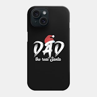 Christmas (Dad the real Santa) Phone Case